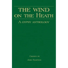 The Wind on the Heath - A Gypsy Anthology (Romany History Series)