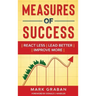 Measures of Success: React Less, Lead Better, Improve More