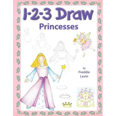 123 Draw Princesses: A step by step drawing guide for young artists