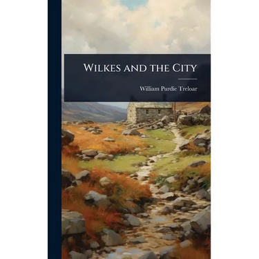 Wilkes and the City