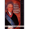 Illustrated Masonic Secrets of America's Founding Fathers