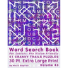 Word Search Book For Seniors: Pro Vision Friendly, 51 Cranky Trails Puzzles, 30 Pt. Extra Large Print, Vol. 43