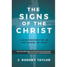 The Signs of the Christ: A New Perspective on the Gospel of John (Textbook)