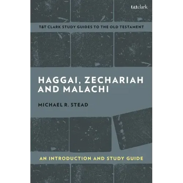 Haggai, Zechariah, and Malachi: An Introduction and Study Guide: Return and Restoration