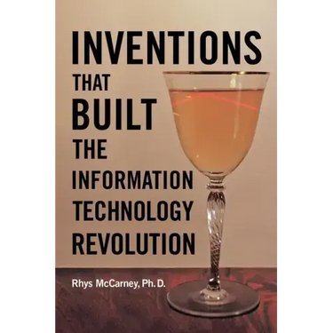 Inventions That Built the Information Technology Revolution