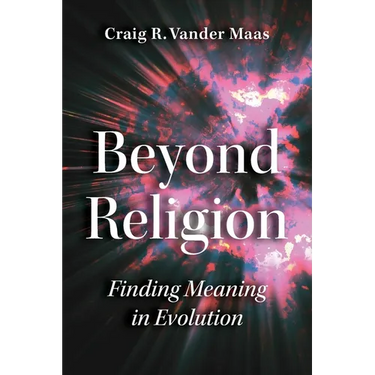 Beyond Religion: Finding Meaning in Evolution