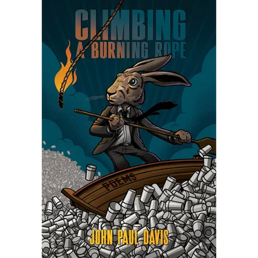 Climbing a Burning Rope: Poems