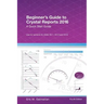 Beginner's Guide to Crystal Reports 2016: A Quick Start Guide