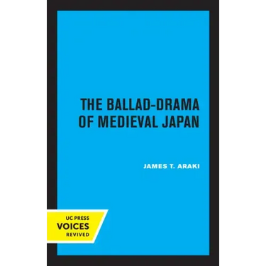 The Ballad-Drama of Medieval Japan
