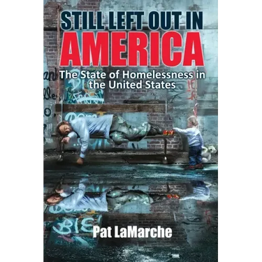 Still Left Out In America: The State of Homelessness in the United States