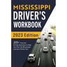 Mississippi Driver's Workbook: 320+ Practice Driving Questions to Help You Pass the Mississippi Learner's Permit Test