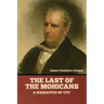 The Last of the Mohicans; A narrative of 1757