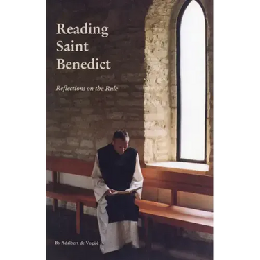 Reading Saint Benedict: Reflections on the Rule Volume 151