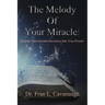 The Melody of Your Miracle: Singing Your Eternal Inheritance Into Your Now
