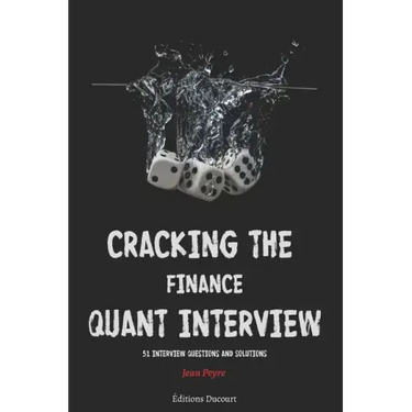Cracking the Finance Quant Interview: 51 Interview Questions and Solutions