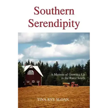 Southern Serendipity: A Memoir of Growing Up in the Rural South
