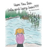 Have You Seen Lola and Larry Loon?