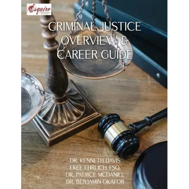 Criminal Justice Overview and Career Guide
