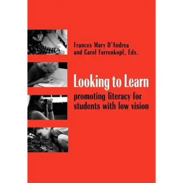 Looking to Learn: Promoting Literacy for Students with Low Vision