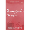 Desperate Haste: A Reformed Playboy x Playgirl, Found Family Romance Story