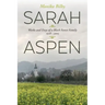 Sarah Aspen: Works and Days of a Black Forest Family: 1918 - 2005