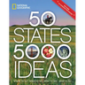 50 States, 5,000 Ideas: Where to Go, When to Go, What to See, What to Do