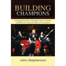Building Champions: Changing Disruptive, Delinquent Teens' Attitudes and Behaviors to Become Real-Life Champions