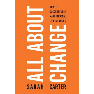 All About Change: How To Successfully Make Personal Life Changes