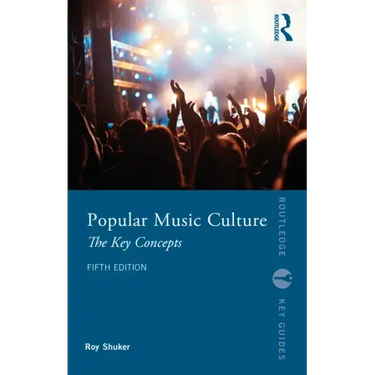 Popular Music Culture: The Key Concepts