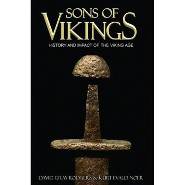 Sons of Vikings: A Legendary History of the Viking Age