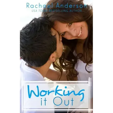 Working It Out: A Romantic Comedy