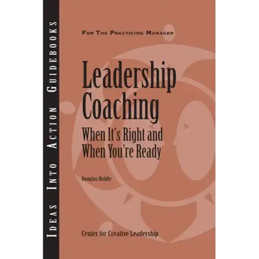 Leadership Coaching: When It's Right and When You're Ready