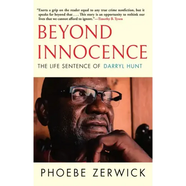 Beyond Innocence: The Life Sentence of Darryl Hunt