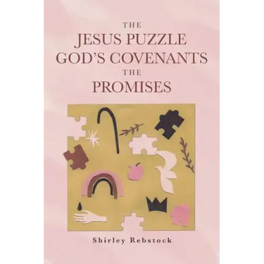The Jesus Puzzle Gods Covenants The Promises
