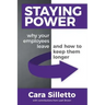 Staying Power: Why Your Employees Leave and How to Keep Them Longer