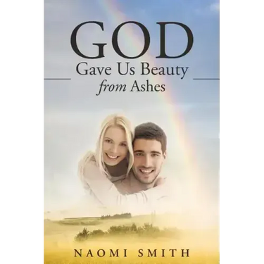 God Gave Us Beauty From Ashes