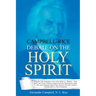 Campbell-Rice Debate on the Holy Spirit: Being the Fifth Proposition in the Great Debate on "Baptism," "Holy Spirit" And "Creeds," Held in Lexington,