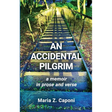 An Accidental Pilgrim: A Memoir in Prose and Verse