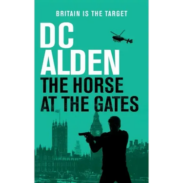 The Horse at the Gates: A Political Thriller