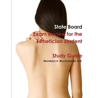 State Board Exam Review for the Esthetician Student