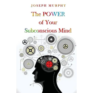 The Power Of Your Subconscious Mind