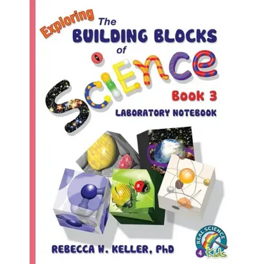 Exploring the Building Blocks of Science Book 3 Laboratory Notebook