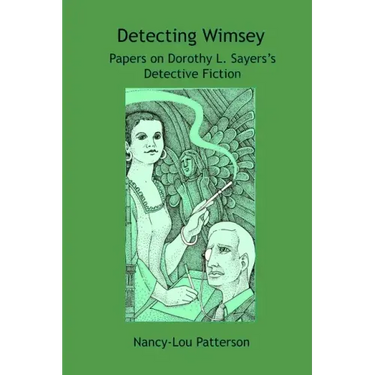 Detecting Wimsey Papers on Dorothy L. Sayers's Detective Fiction