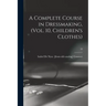 A Complete Course in Dressmaking, (Vol. 10, Children's Clothes); 10