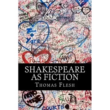Shakespeare As Fiction: Four Shakespeare Plays Retold As Novels
