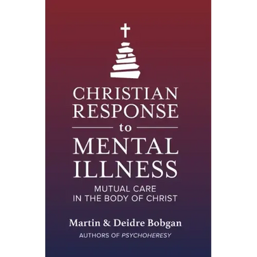 Christian Response to Mental Illness: Mutual Care in the Body of Christ