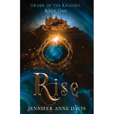 Rise: Order of the Krigers, Book 1