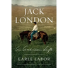 Jack London: An American Life