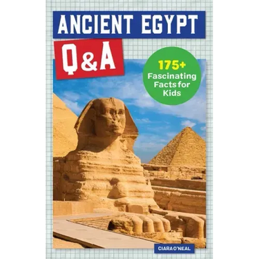 Ancient Egypt Q&A: 175+ Fascinating Facts for Kids