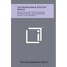 The Mayflower Society House: Being the Story of the Edward Winslow House, the Mayflower Society, the Pilgrims